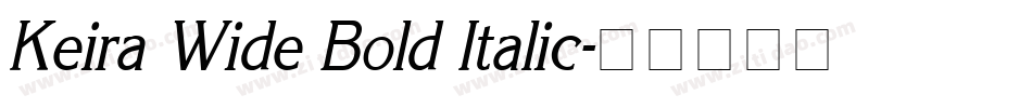Keira Wide Bold Italic字体转换